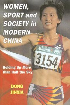 portada women, sport, and society in modern china: holding up more than half the sky (en Inglés)