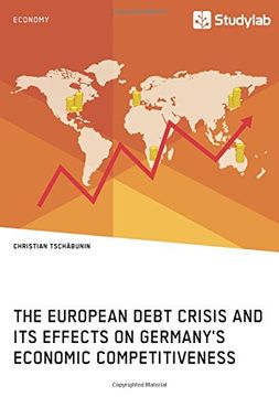 portada The European debt crisis and its effects on Germany's economic competitiveness