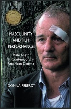 portada Masculinity and Film Performance: Male Angst in Contemporary American Cinema (en Inglés)
