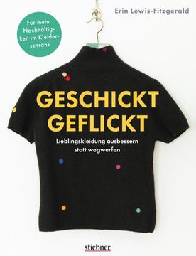 portada Geschickt Geflickt. Lieblingskleidung Ausbessern Statt Wegwerfen. (en Alemán)