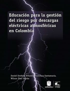 portada EDUCACIÓN PARA LA GESTIÓN DEL RIESGO POR DESCARGAS ELÉCTRICAS ATMOSFÉRICAS EN COLOMBIA