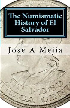 portada the numismatic history of el salvador (en Inglés)