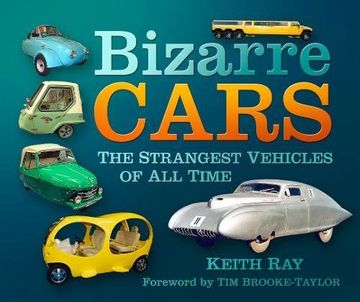 portada Bizarre Cars: The Strangest Vehicles of all Time