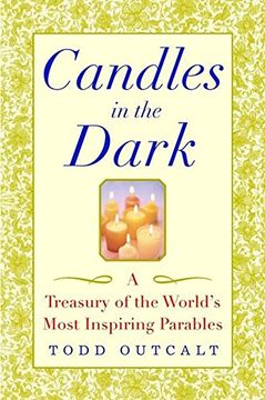 portada Candles in the Dark: A Treasury of the World's Most Inspiring Parables (in English)