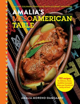 portada Amalia's Mesoamerican Table: Ancient Culinary Traditions with Gourmet Infusions