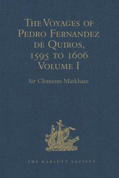 portada The Voyages of Pedro Fernandez de Quiros, 1595 to 1606: Volume I (en Inglés)