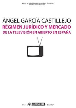 portada régimen jurídico y mercado de la televisión en abierto en españa (in Spanish)