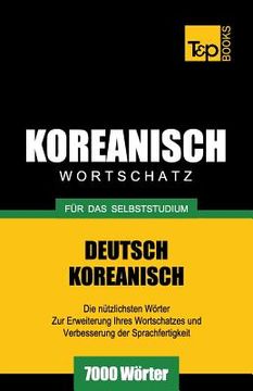 portada Wortschatz Deutsch-Koreanisch für das Selbststudium - 7000 Wörter (in German)