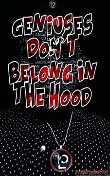portada Geniuses Don't Belong In The Hood (en Inglés)