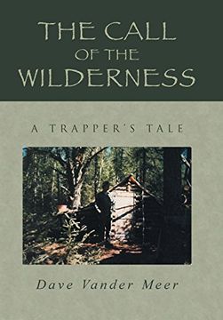 portada The Call of the Wilderness: A Trapper's Tale (en Inglés)