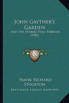 portada john gayther's garden: and the stories told therein (1902) (en Inglés)