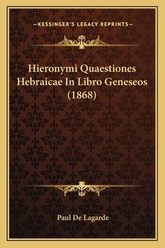 portada Hieronymi Quaestiones Hebraicae In Libro Geneseos (1868) (en Latin)