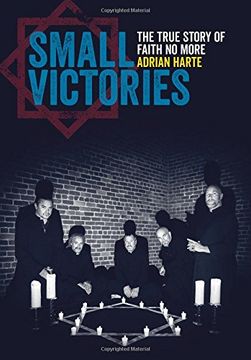 portada Small Victories: The True Story of Faith no More (en Inglés)