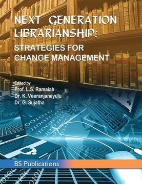 portada Next Generation Librarianship: Strategies For Change Management (en Inglés)