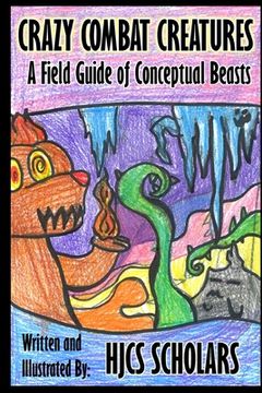 portada Crazy Combat Creatures: A Field Guide of Conceptual Beasts