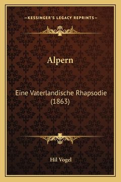 portada Alpern: Eine Vaterlandische Rhapsodie (1863) (en Alemán)
