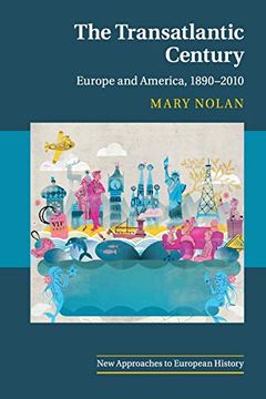 portada The Transatlantic Century: Europe and America, 1890-2010 (New Approaches to European History) (en Inglés)