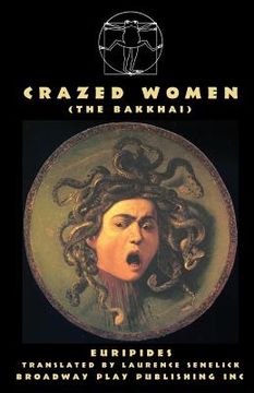 portada Crazed Women (The Bakkhai) (en Inglés)