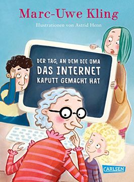 portada Der Tag, an dem die oma das Internet Kaputt Gemacht hat (in German)