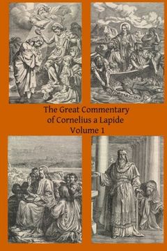 portada The Great Commentary of Cornelius a Lapide: Volume 1 (en Inglés)