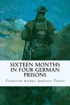 portada Sixteen Months in Four German Prisons (en Inglés)