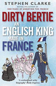 portada Dirty Bertie: An English King Made in France