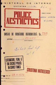 portada Police Aesthetics: Literature, Film, and the Secret Police in Soviet Times (en Inglés)