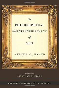 portada The Philosophical Disenfranchisement of art (Columbia Classics in Philosophy) (in English)
