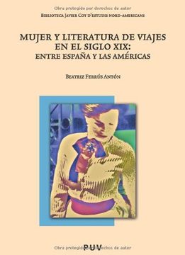 portada Mujer y Literatura de Viajes en el Siglo Xix: Entre España y las Américas