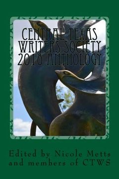 portada Central Texas Writers Society 2018 Anthology: Writers in the Heart of Texas and Beyond 