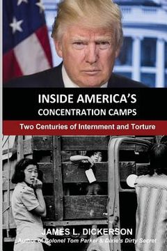 portada Inside America's Concentration Camps: Two Centuries of Internment and Torture