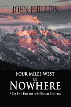 portada Four Miles West of Nowhere (en Inglés)