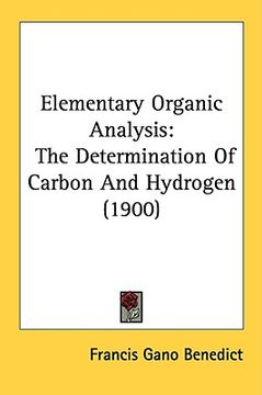 portada elementary organic analysis: the determination of carbon and hydrogen (1900) (en Inglés)
