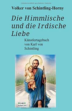 portada Die Himmlische und die Irdische Liebe: Ein Künstlertagebuch von Karl von Schintling (in German)