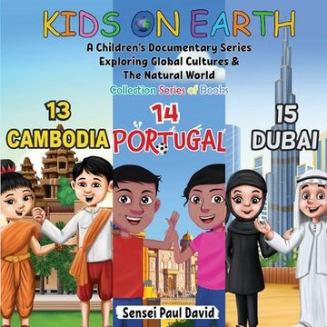 portada Kids On Earth: A Children's Documentary Series Exploring Global Cultures & The Natural World: Collections Series of Books 13, 14, 15, (en Inglés)