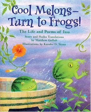 portada Cool Melons - Turn To Frogs!: The Life And Poems Of Issa