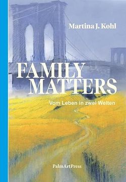 portada Family Matters: Vom Leben in Zwei Welten (en Alemán)