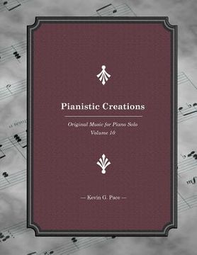 portada Pianistic Creations: Piano Solos Book 10: Piano Solos