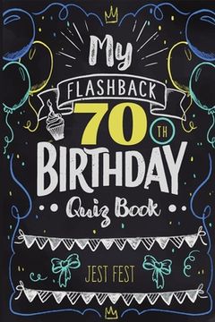 portada My Flashback 70th Birthday Quiz Book: Turning 70 Humor for People Born in the '50s 