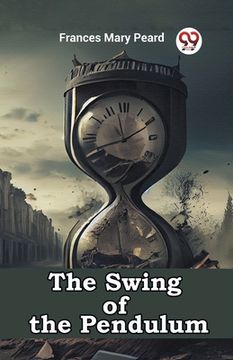 portada The Swing of the Pendulum (in English)