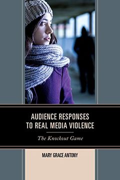 portada Audience Responses to Real Media Violence: The Knockout Game