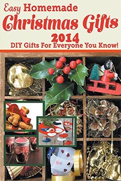 portada Easy Homemade Christmas Gifts 2014: DIY Gifts For Everyone You Know!