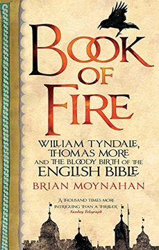 portada Book of Fire: William Tyndale, Thomas More and the Bloody Birth of the English Bible (en Inglés)