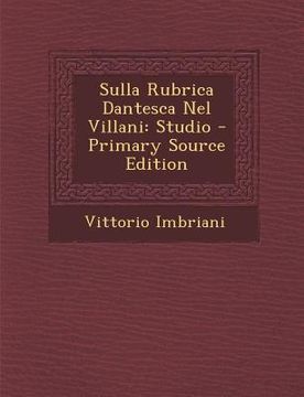 portada Sulla Rubrica Dantesca Nel Villani: Studio (en Italiano)