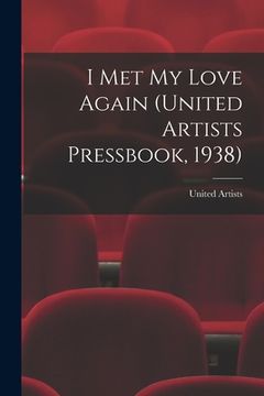 portada I Met My Love Again (United Artists Pressbook, 1938) (en Inglés)