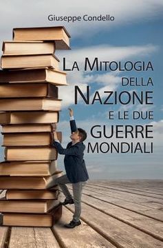 portada La mitologia della nazione e le due guerre mondiali (en Italiano)