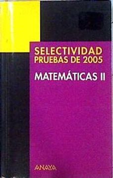 portada Matematicas ii (Selectividad Pruebas 2005)