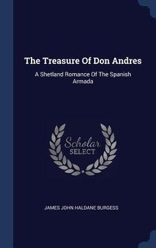 portada The Treasure Of Don Andres: A Shetland Romance Of The Spanish Armada (en Inglés)