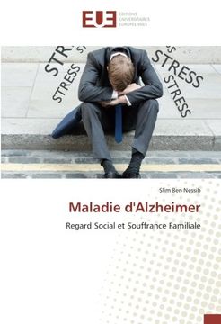 portada Maladie d'Alzheimer: Regard Social et Souffrance Familiale (French Edition)