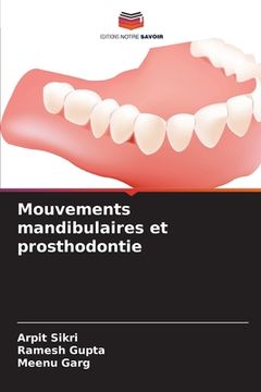 portada Mouvements mandibulaires et prosthodontie (en Francés)